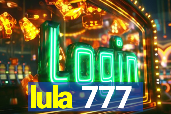 lula 777